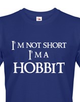 Pánské tričko "I am not short I am Hobbit" -  Nejsem malý, jsem hobit