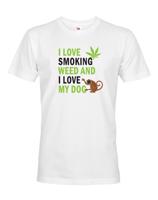 Pánské tričko - I love smoking weed and I love my dog