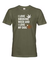 Pánské tričko - I love smoking weed and I love my dog