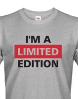 Pánské Tričko  I´a m limited edition - skvělé narozeninové triko
