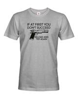 Pánské tričko If at first you don't succeed  - tričko pro military nadšence