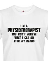 Pánské tričko I´m Physioterapist- kvalitní tisk a rychlé dodání