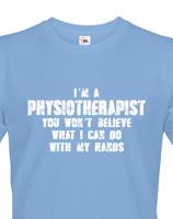 Pánské tričko I´m Physioterapist- kvalitní tisk a rychlé dodání