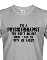 Pánské tričko I´m Physioterapist- kvalitní tisk a rychlé dodání