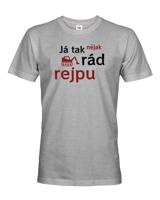 Pánské tričko - Já to nějak rád rejpu