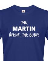 Pánské tričko - Jak řekne, tak bude