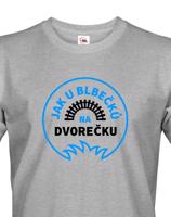 Pánské tričko Jak u blbečků na dvorečku