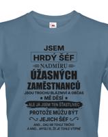 Pánské tričko Jsem hrdý šéf- dárek na narozeniny či Vánoce