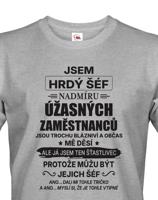 Pánské tričko Jsem hrdý šéf- dárek na narozeniny či Vánoce