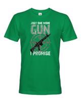 Pánské tričko Just one more gun - tričko pro military nadšence