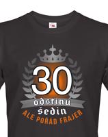Pánské  tričko k 30. narozeninám - ideální dárek k 30. narozeninám