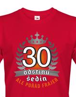 Pánské  tričko k 30. narozeninám - ideální dárek k 30. narozeninám
