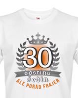 Pánské  tričko k 30. narozeninám - ideální dárek k 30. narozeninám