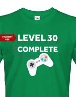 Pánské tričko k 30. narozeninám - Level complete - s věkem na přání