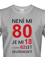Pánské  tričko k 80. narozeninám - ideální dárek k 80. narozeninám