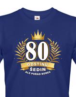 Pánské  tričko k 80. narozeninám - ideální dárek k 80. narozeninám