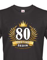 Pánské  tričko k 80. narozeninám - ideální dárek k 80. narozeninám