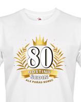Pánské  tričko k 80. narozeninám - ideální dárek k 80. narozeninám