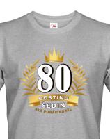 Pánské  tričko k 80. narozeninám - ideální dárek k 80. narozeninám