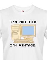 Pánské tričko k narozeninám I´m not old, I´m vintage