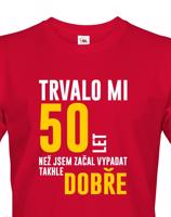 Pánské tričko k narozeninám trvalo 50 let než jsem začal vypadat takhle skvěle