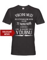 Pánské tričko k narozeninám Všichni muži jsou si rovni...