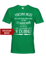 Pánské tričko k narozeninám Všichni muži jsou si rovni...