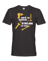 Pánské tričko Když to neopraví strejda, tak nikdo - ideální dárek