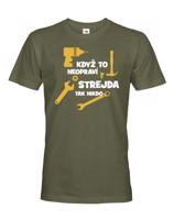 Pánské tričko Když to neopraví strejda, tak nikdo - ideální dárek