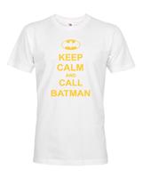 Pánské tričko - Keep calm and call Batman