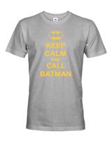 Pánské tričko - Keep calm and call Batman