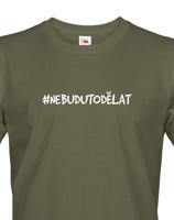 Pánské tričko NebuduToDělat