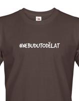 Pánské tričko NebuduToDělat