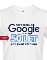 Pánské tričko Nepotřebuji Google, už znám všechno - ideální dárek
