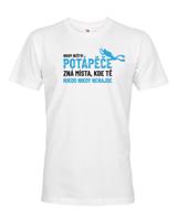 Pánské tričko Nikdy neštvi potápeče  - ideální dárek