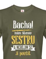 Pánské tričko - Odstupte mám šílenou sestru