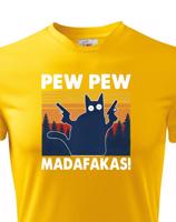 Pánské tričko - Pew Pew madafakas!  - ideální dárek