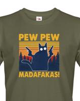 Pánské tričko - Pew Pew madafakas!  - ideální dárek