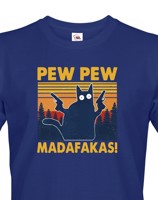 Pánské tričko - Pew Pew madafakas!  - ideální dárek