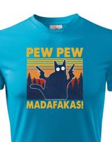 Pánské tričko - Pew Pew madafakas!  - ideální dárek