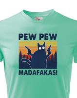 Pánské tričko - Pew Pew madafakas!  - ideální dárek