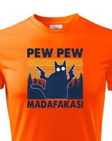 Pánské tričko - Pew Pew madafakas!  - ideální dárek