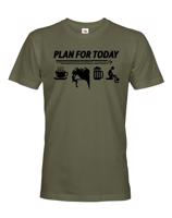 Pánské tričko Plan for Today - skvělé triko pro horolezce.