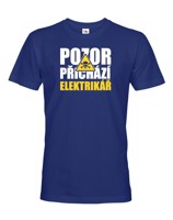 Pánské tričko - Pozor přicichází elektrikář  - ideální dárek k narozeninám