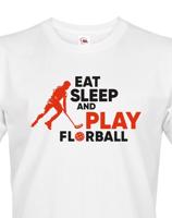 Pánske tričko pro florbalisty s potiskem Eat, sleep and play florbal