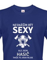 Pánské tričko pro hasiče Nesnáším být sexy, ale jsem hasič, takže to jinak nejde