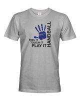 Pánské tričko pro házenkáře s potiskem Feel touch play - skvělý dárek