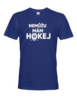 Pánske tričko pro hokejisty Nemůžu, mám hokej - skvělý dárek