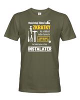 Pánské tričko pro instalatéra- Neexistují žádné zkratky