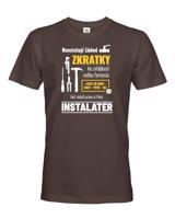 Pánské tričko pro instalatéra- Neexistují žádné zkratky